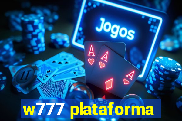 w777 plataforma